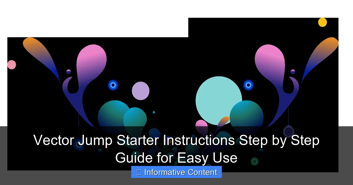 Vector Jump Starter Instructions Step by Step Guide for Easy Use