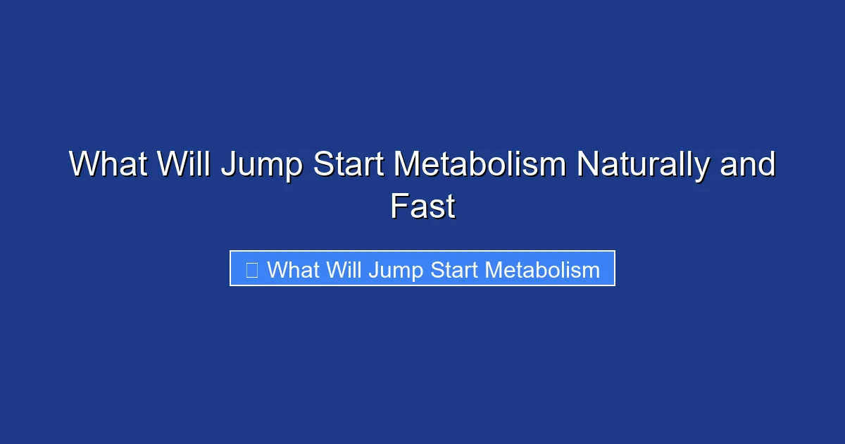 What Will Jump Start Metabolism Naturally and Fast