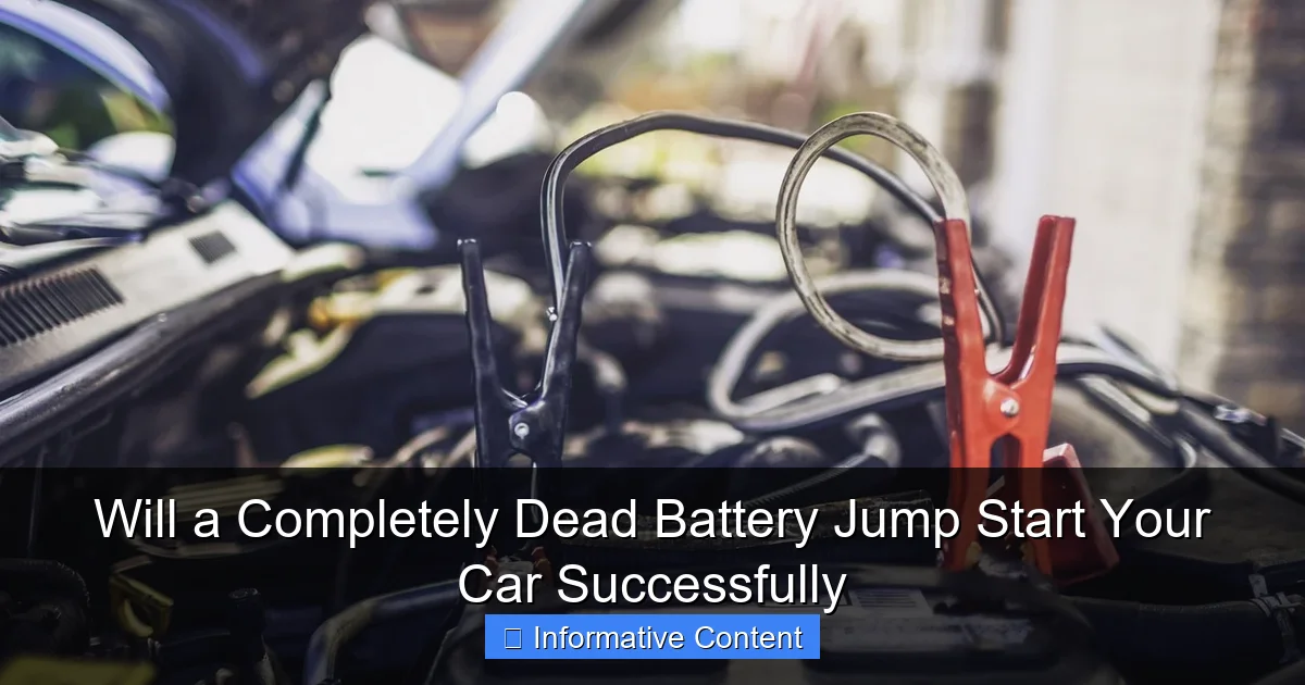 Will a Completely Dead Battery Jump Start Your Car Successfully