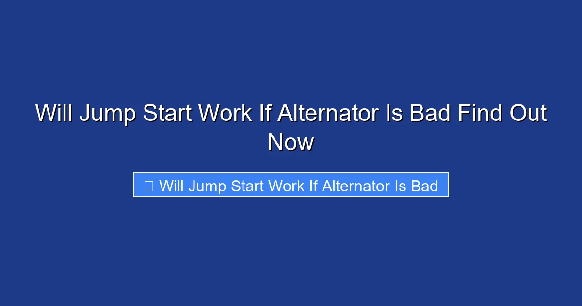 Will Jump Start Work If Alternator Is Bad Find Out Now