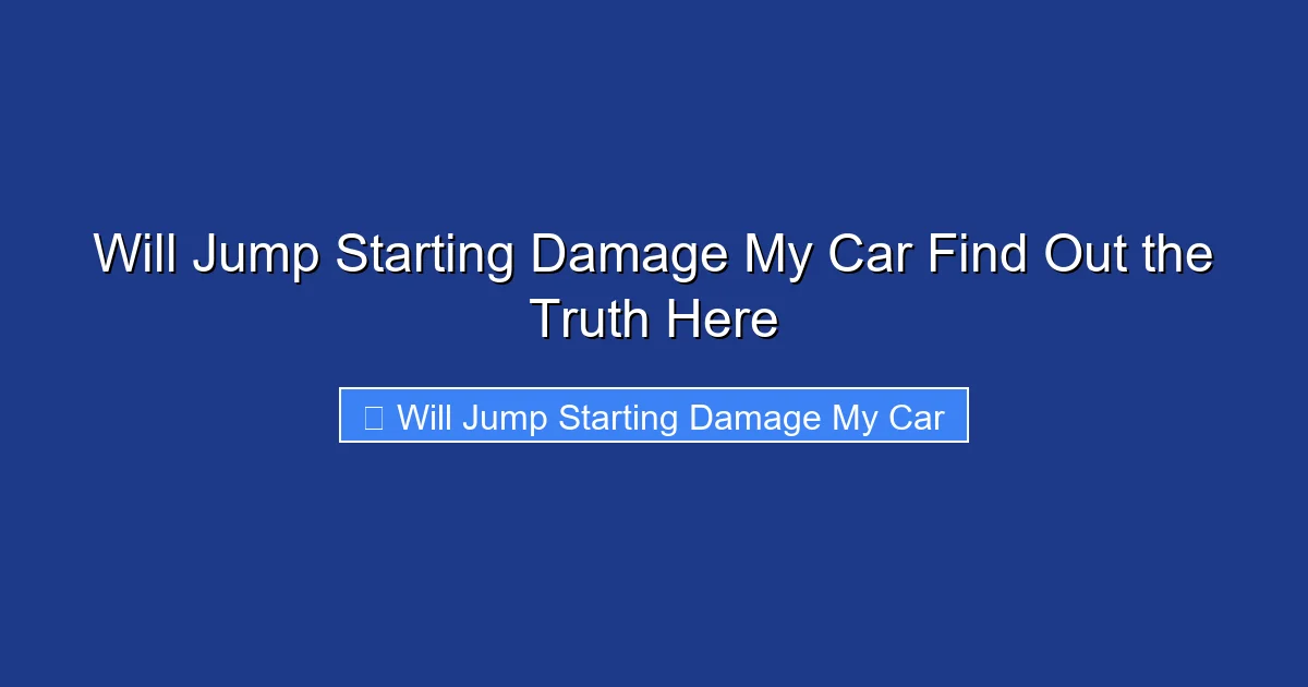 Will Jump Starting Damage My Car Find Out the Truth Here