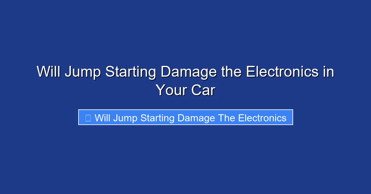 Will Jump Starting Damage the Electronics in Your Car