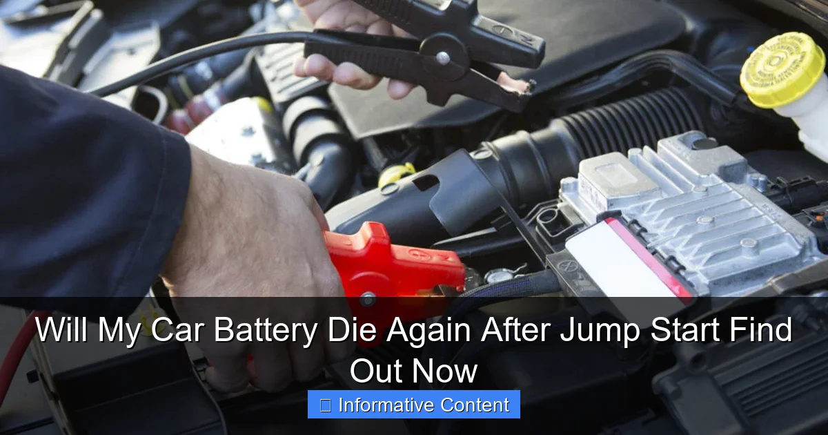 Will My Car Battery Die Again After Jump Start Find Out Now