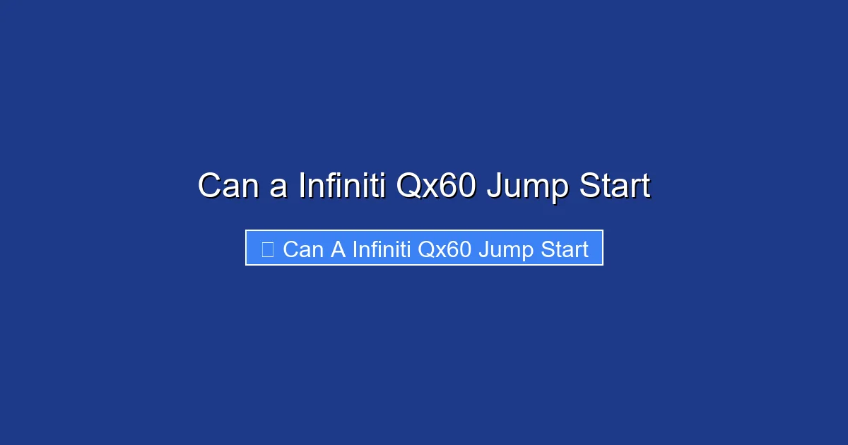 Can a Infiniti Qx60 Jump Start