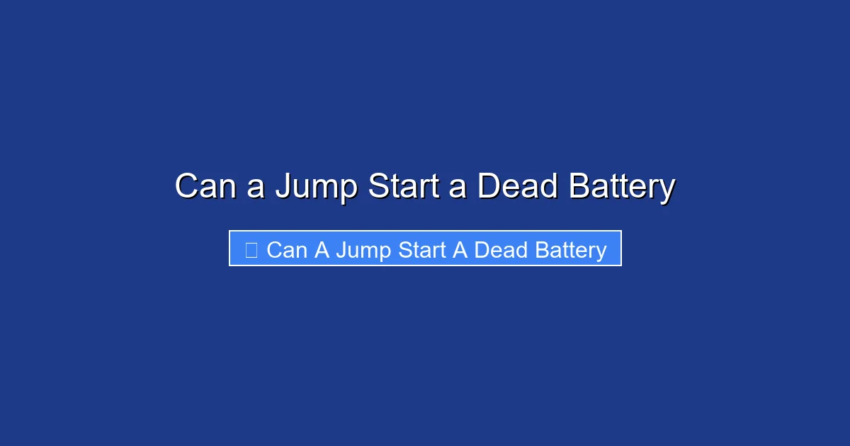 Can a Jump Start a Dead Battery