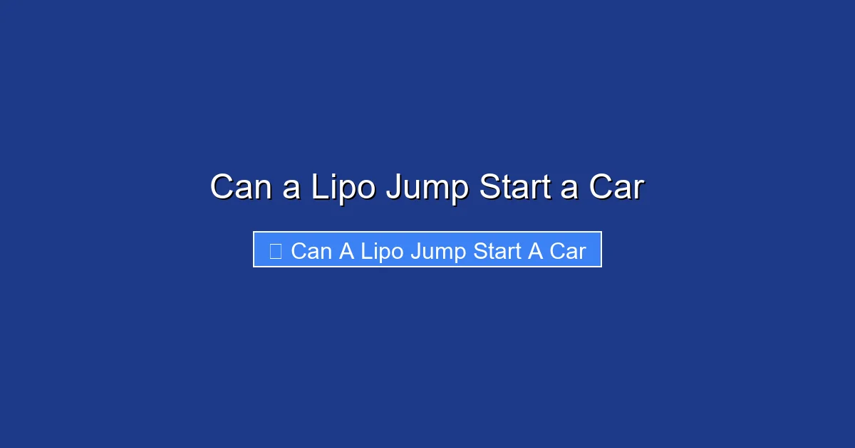 Can a Lipo Jump Start a Car