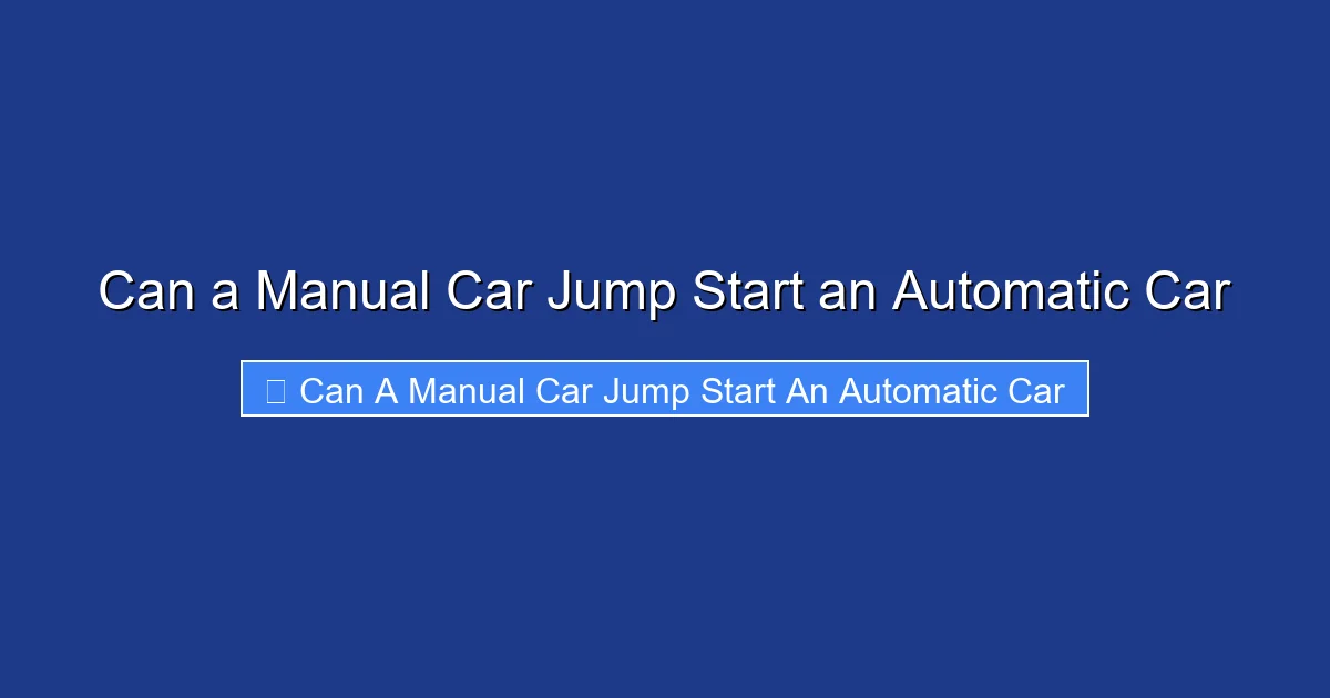 Can a Manual Car Jump Start an Automatic Car