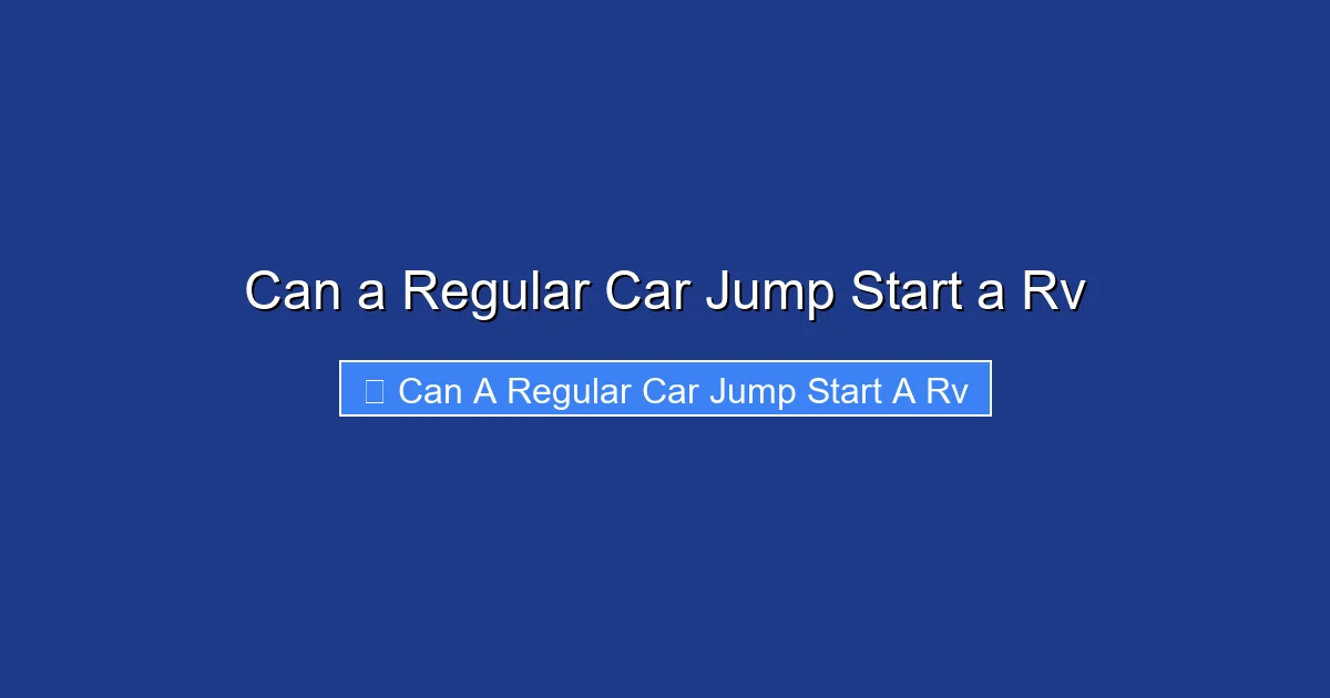 Can a Regular Car Jump Start a Rv