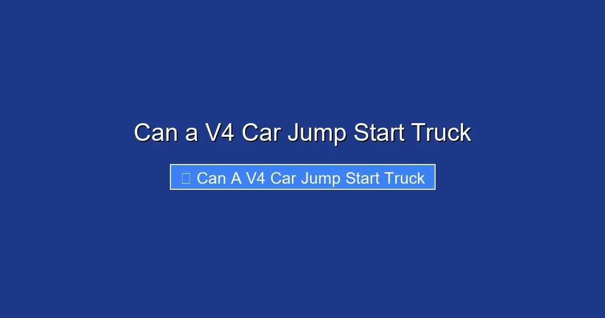 Can a V4 Car Jump Start Truck