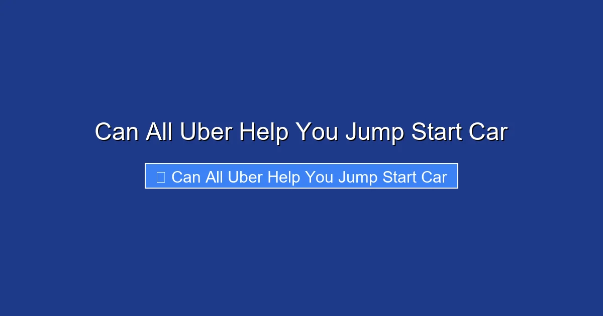 Can All Uber Help You Jump Start Car