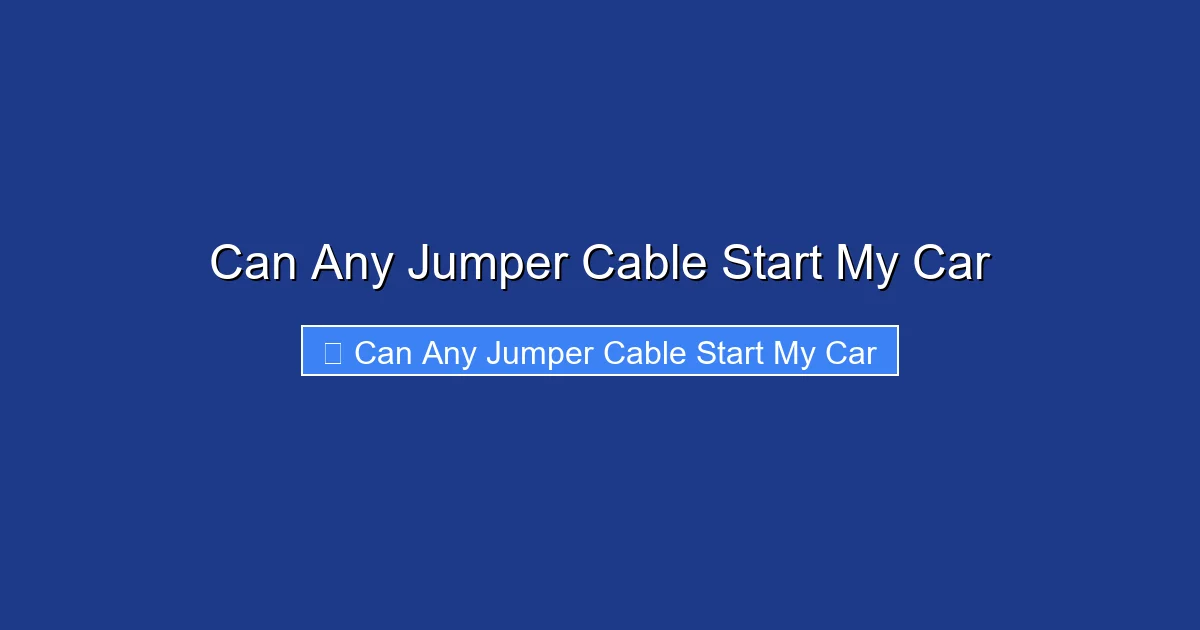 Can Any Jumper Cable Start My Car