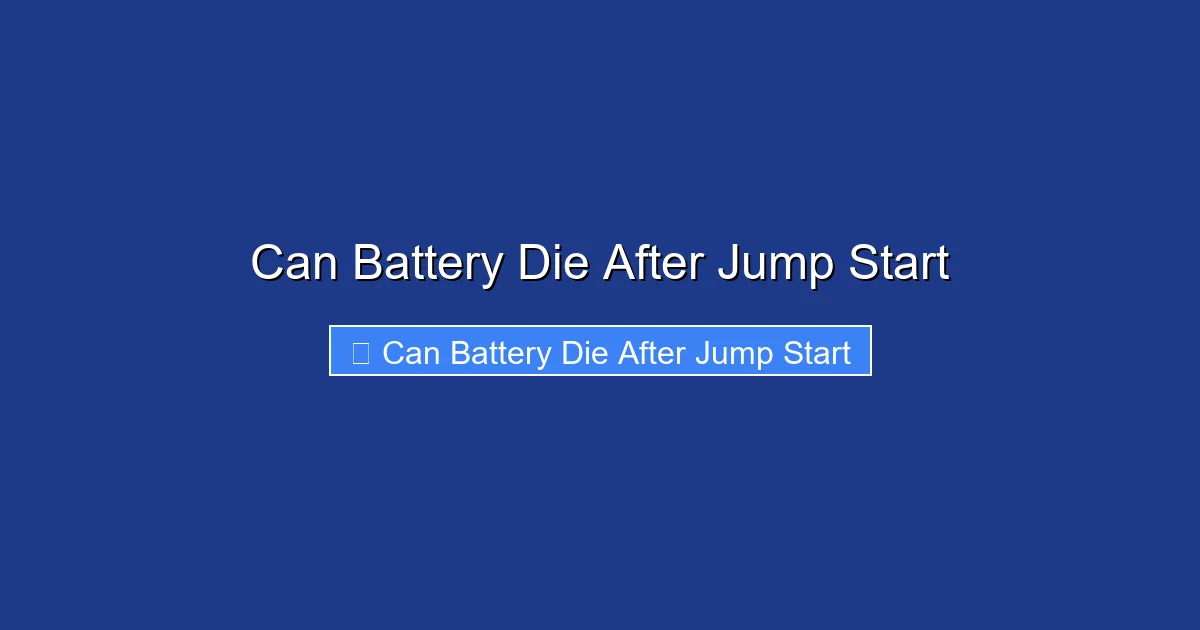 Can Battery Die After Jump Start