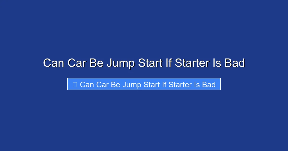 Can Car Be Jump Start If Starter Is Bad