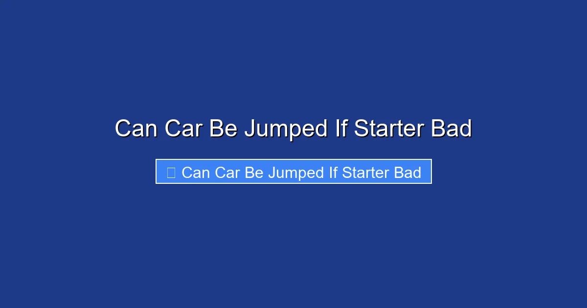 Can Car Be Jumped If Starter Bad