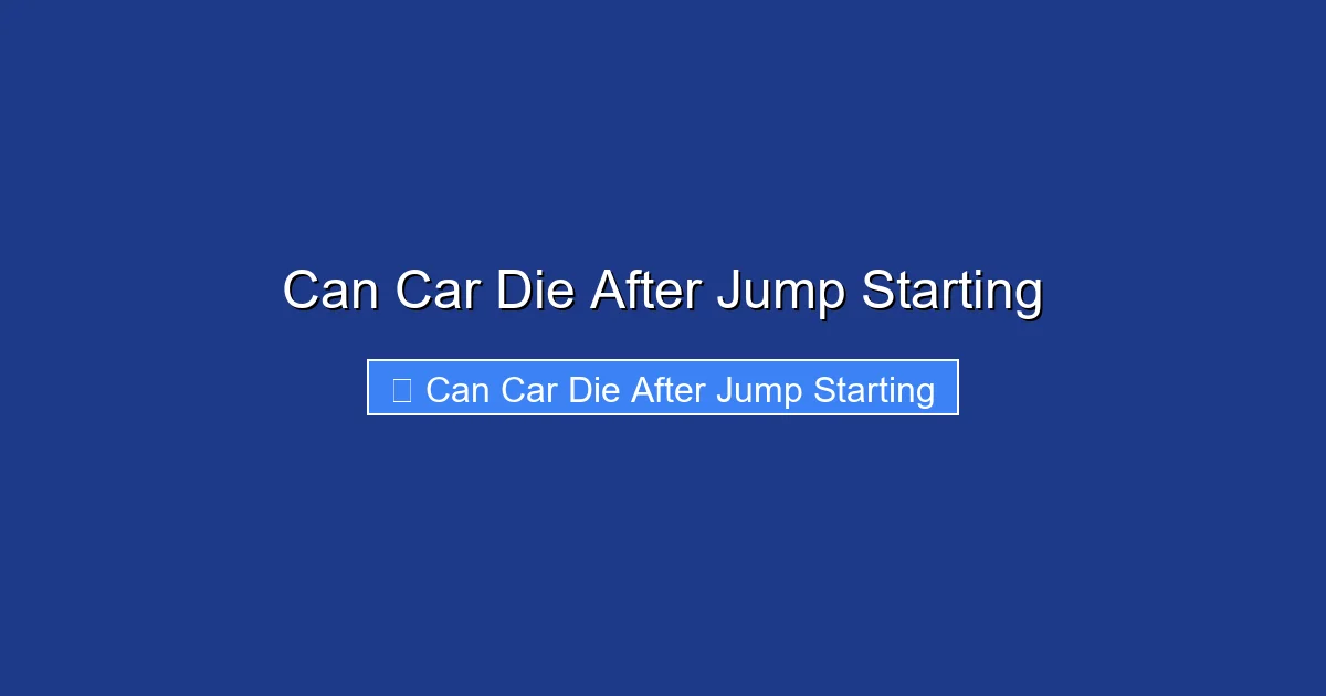 Can Car Die After Jump Starting
