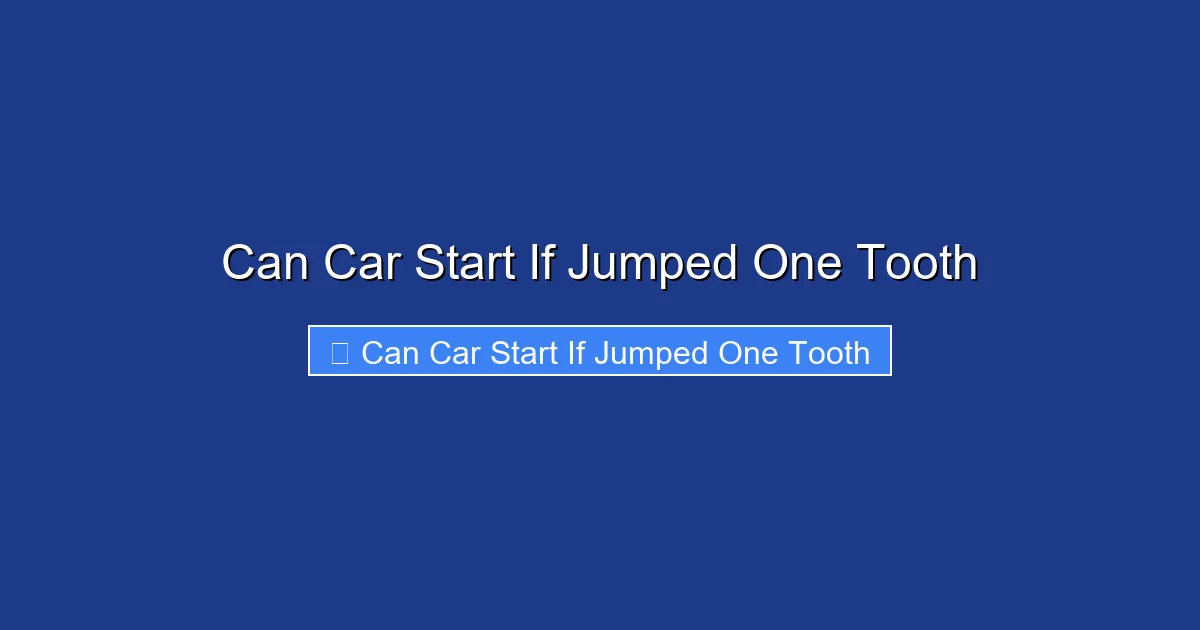 Can Car Start If Jumped One Tooth