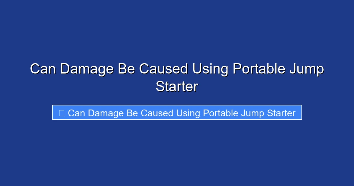 Can Damage Be Caused Using Portable Jump Starter
