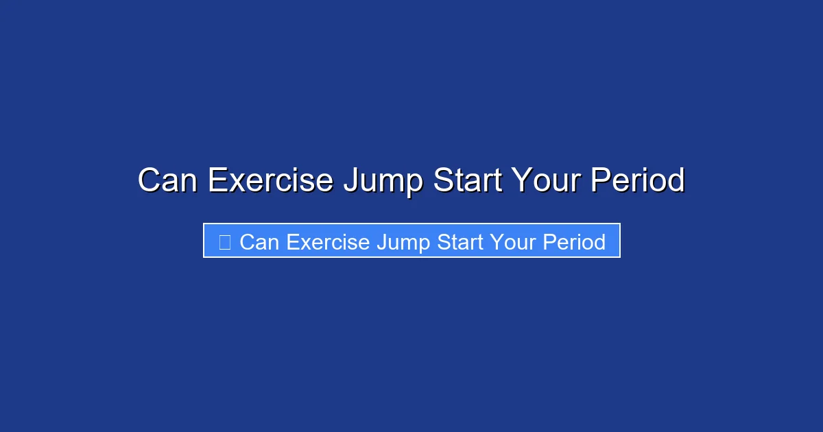 Can Exercise Jump Start Your Period