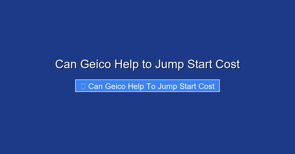 Can Geico Help to Jump Start Cost
