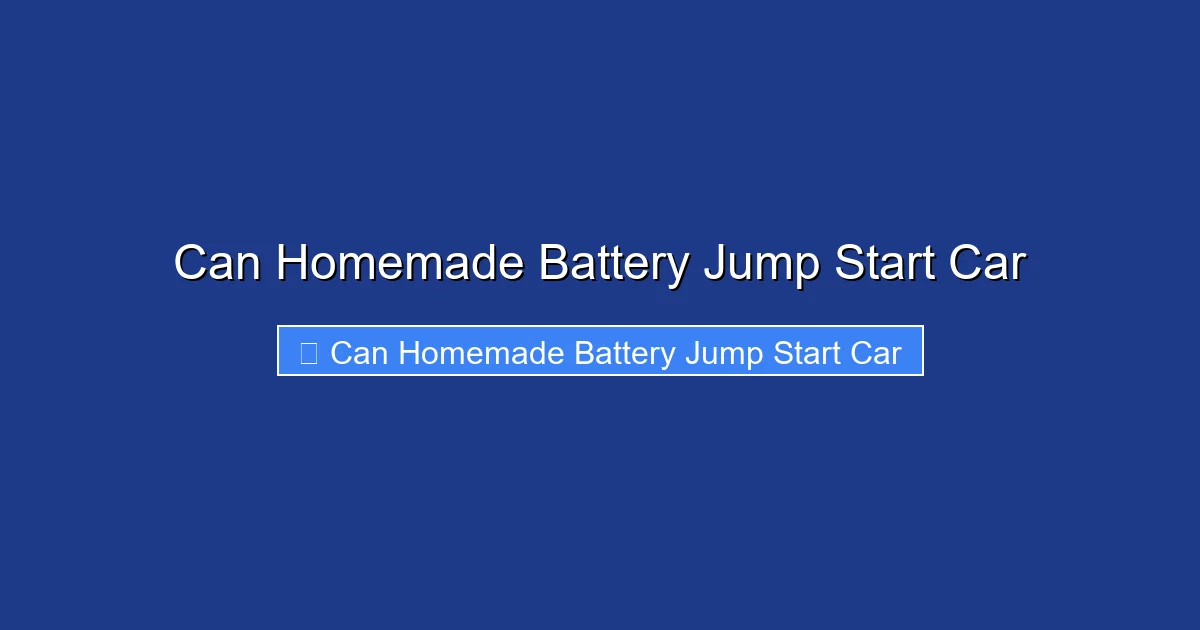 Can Homemade Battery Jump Start Car