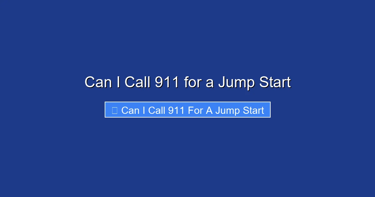 Can I Call 911 for a Jump Start