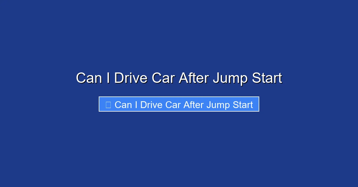 Can I Drive Car After Jump Start