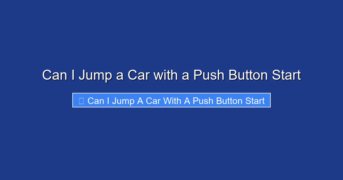 Can I Jump a Car with a Push Button Start