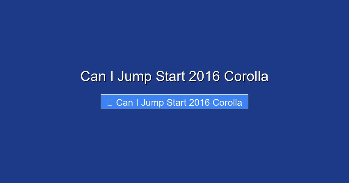 Can I Jump Start 2016 Corolla
