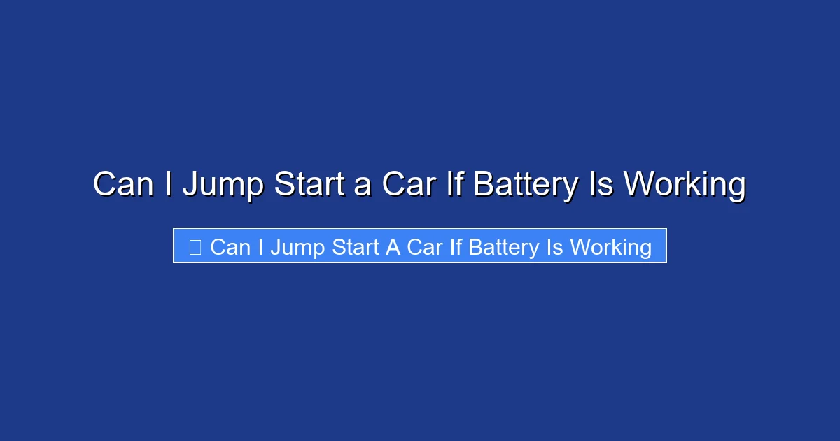 Can I Jump Start a Car If Battery Is Working