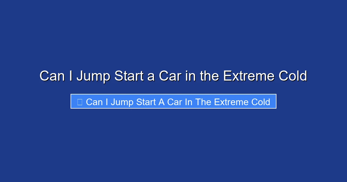 Can I Jump Start a Car in the Extreme Cold