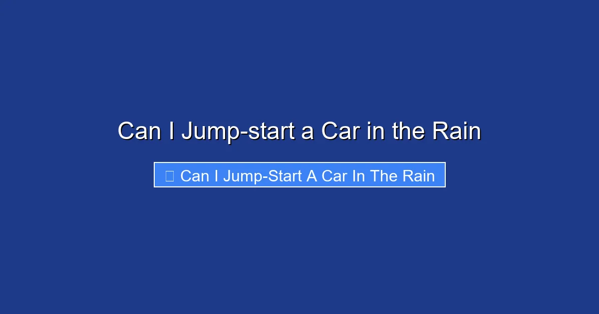 Can I Jump-start a Car in the Rain