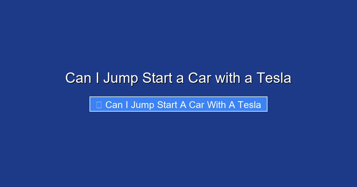 Can I Jump Start a Car with a Tesla