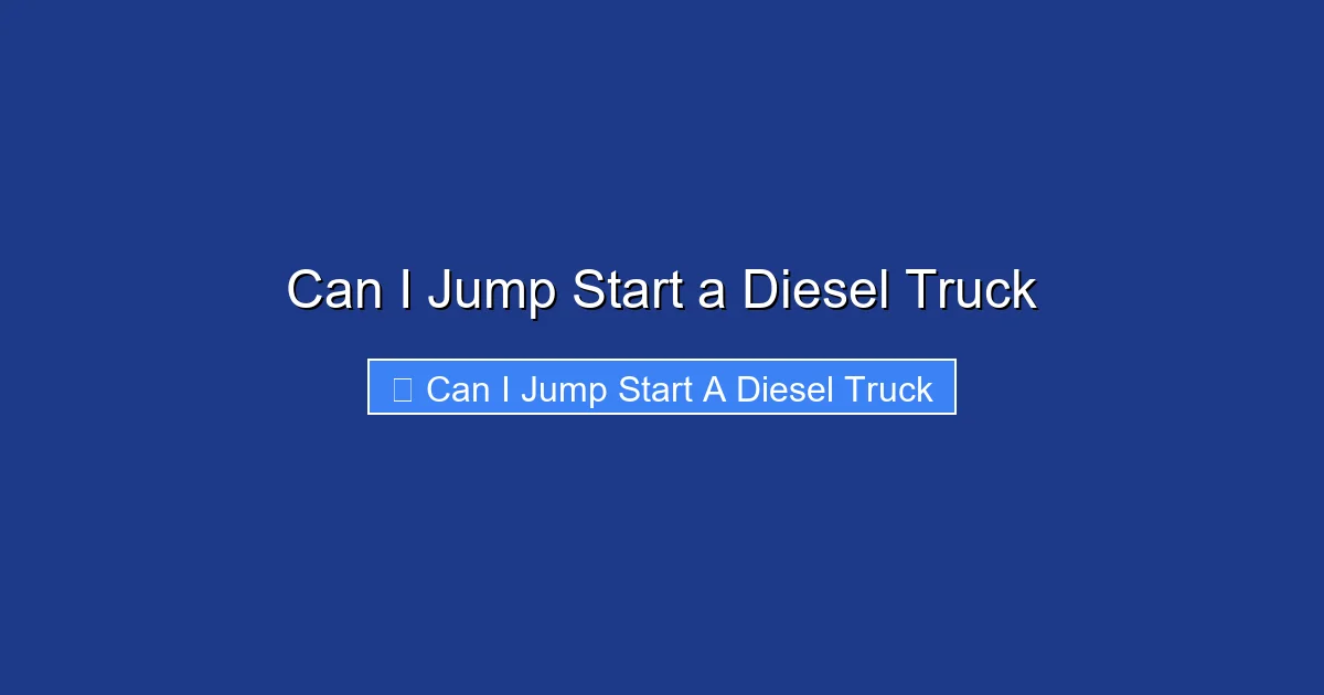 Can I Jump Start a Diesel Truck