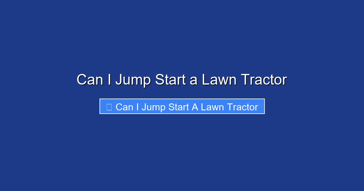 Can I Jump Start a Lawn Tractor
