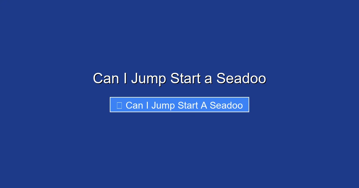 Can I Jump Start a Seadoo