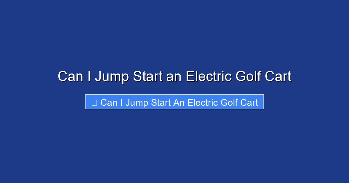 Can I Jump Start an Electric Golf Cart