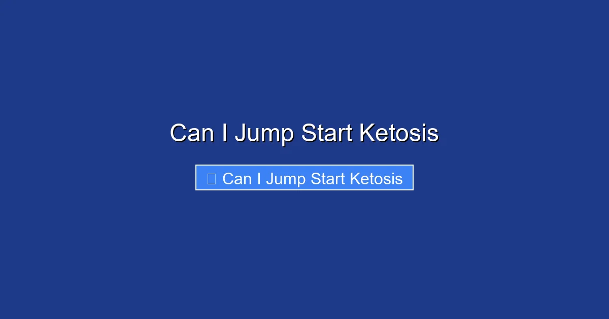 Can I Jump Start Ketosis