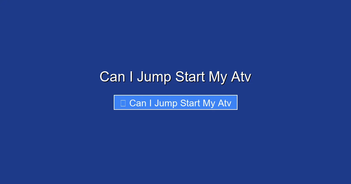 Can I Jump Start My Atv