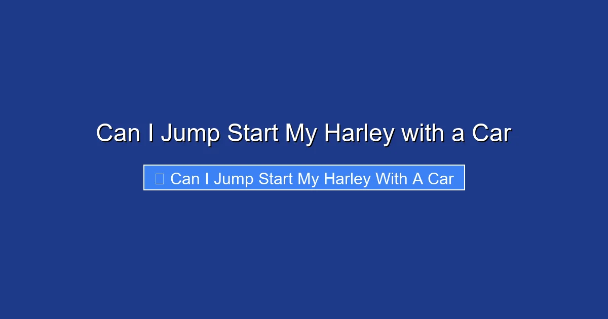 Can I Jump Start My Harley with a Car