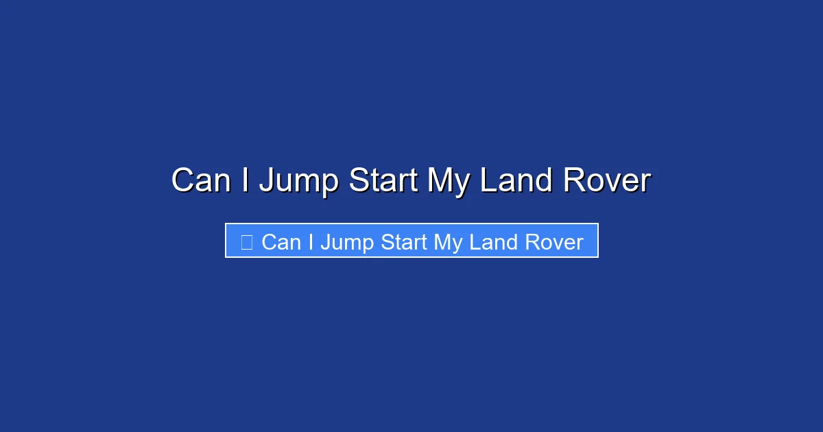 Can I Jump Start My Land Rover