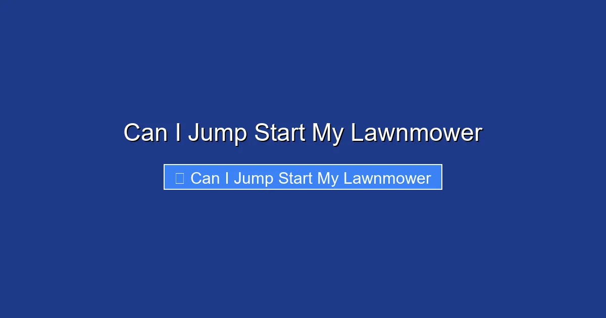 Can I Jump Start My Lawnmower