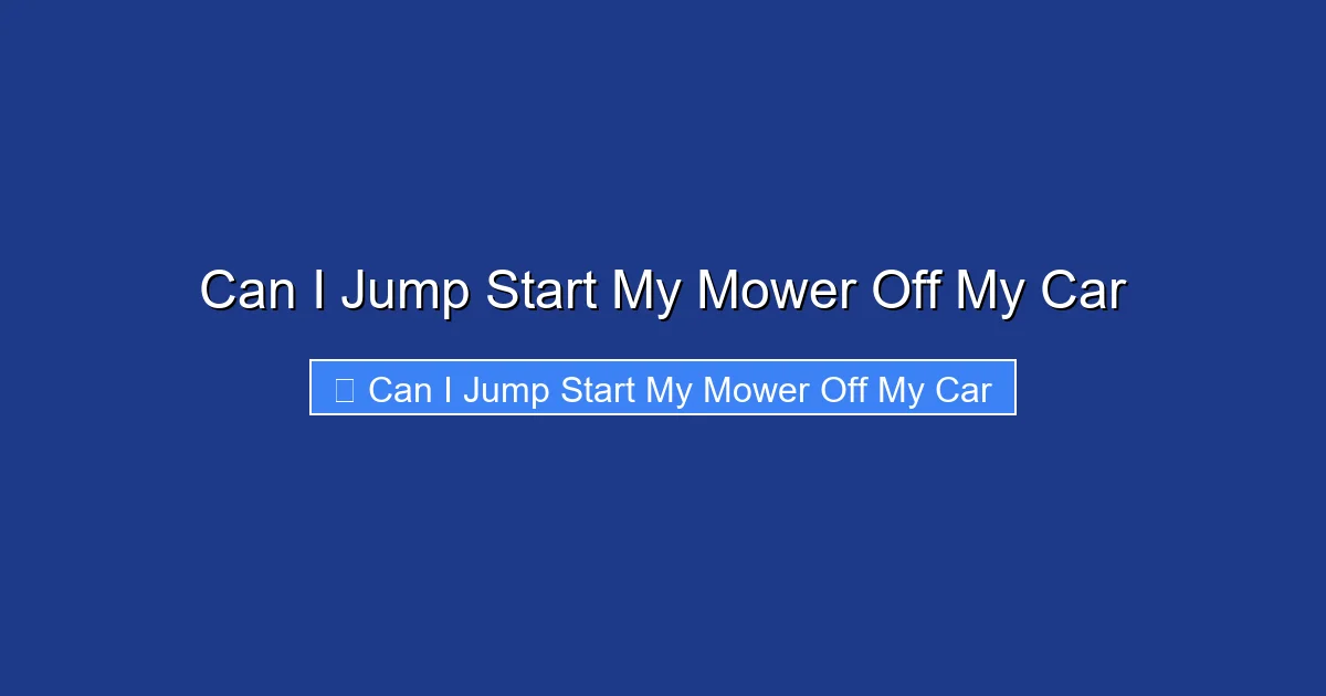 Can I Jump Start My Mower Off My Car