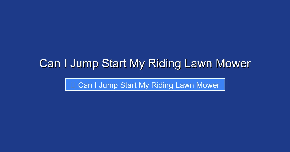 Can I Jump Start My Riding Lawn Mower