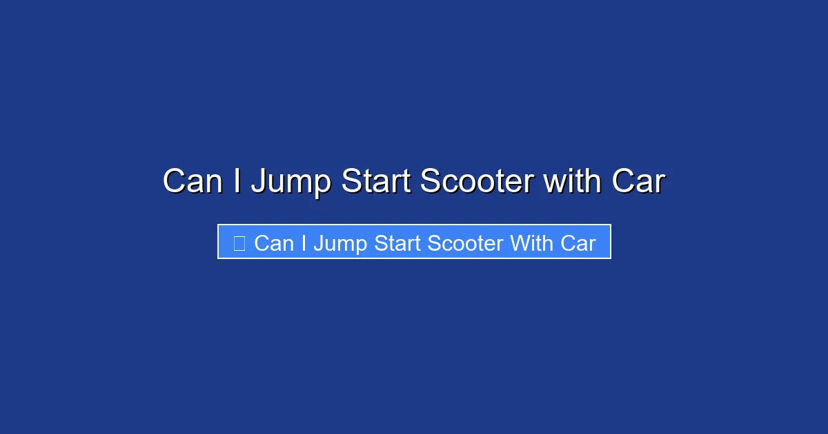 Can I Jump Start Scooter with Car