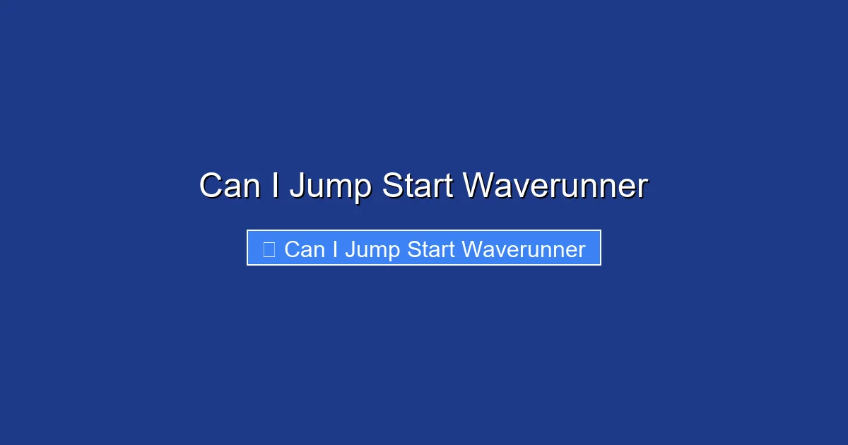 Can I Jump Start Waverunner