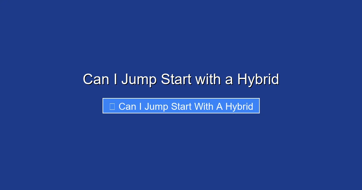 Can I Jump Start with a Hybrid