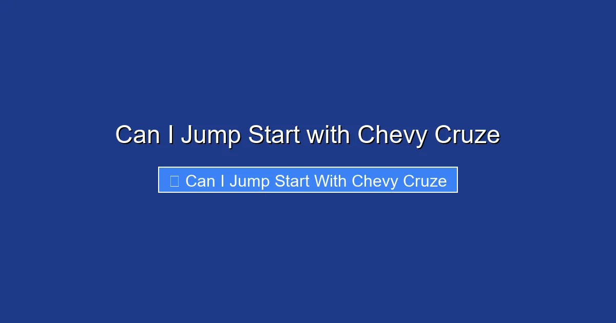 Can I Jump Start with Chevy Cruze