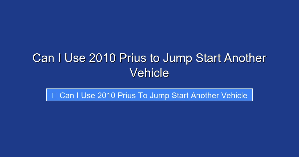 Can I Use 2010 Prius to Jump Start Another Vehicle