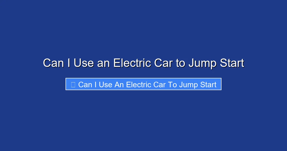 Can I Use an Electric Car to Jump Start