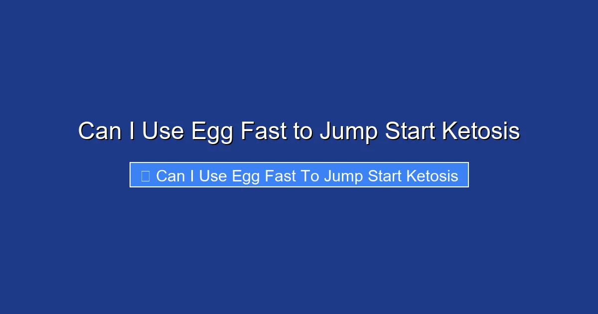 Can I Use Egg Fast to Jump Start Ketosis